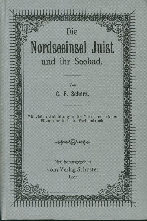 Die Nordseeinsel Juist - C F Scherz