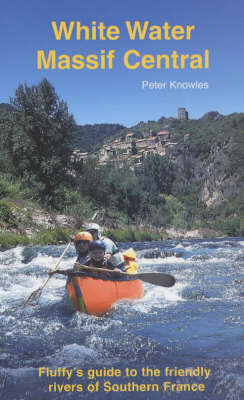 White Water Massif Central - Peter Knowles