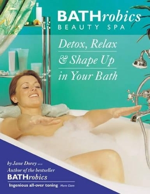 Bathrobics Beauty SPA - Jane Dorey