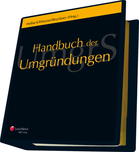 Handbuch der Umgründungen - Gesetzestexte und Materialien, Rechtsprechung, Verwaltungspraxis, Kommentar - Markus Bruckmüller, Alfons Grünwald, Christian Huber, Stefan Fida, Thomas Keppert, Walter Köglberger, Klaus Rabel, Georg Schima, Gerhard Schummer, Claus Staringer, Eugen Strimitzer, Gottfried Sulz, Eberhard Wallentin, Klaus Hirschler