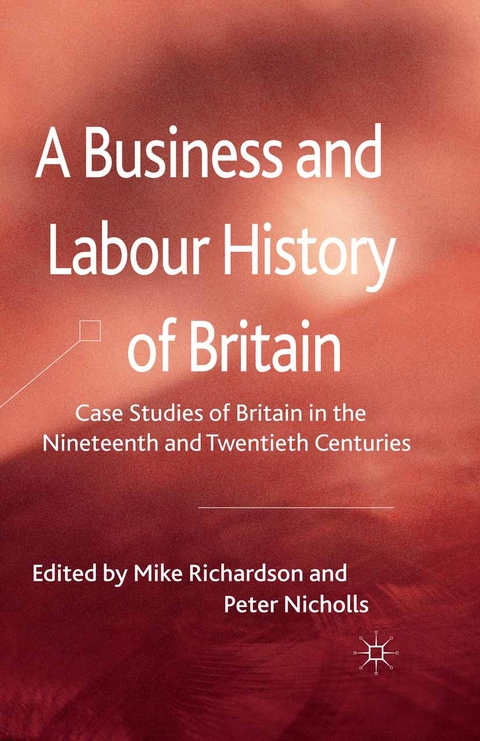 A Business and Labour History of Britain - 