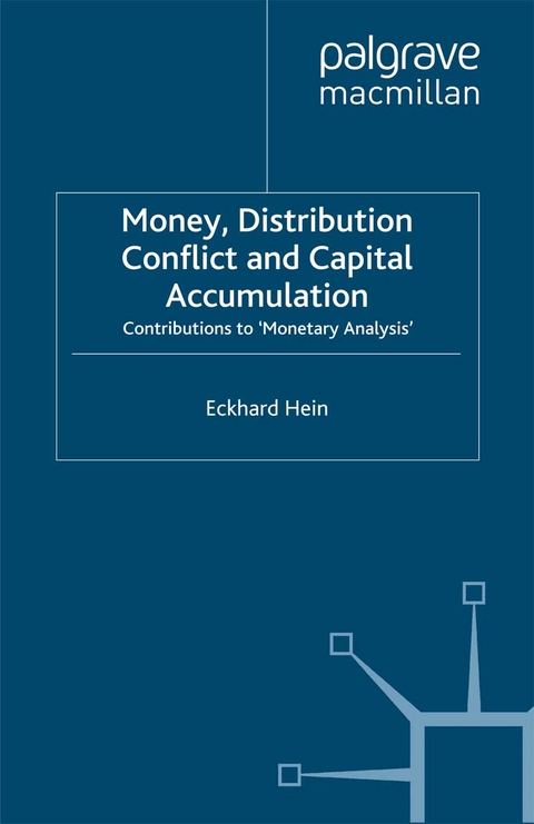 Money, Distribution Conflict and Capital Accumulation - E. Hein