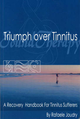 Triumph over Tinnitus - Rafaele Joudry