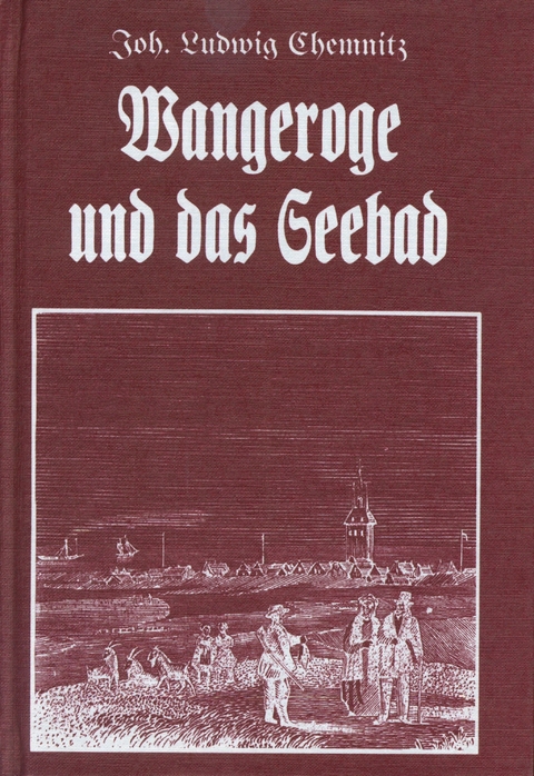 Wangeroge und das Seebad - J Ludwig Chemnitz