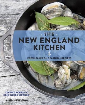 The New England Kitchen - Jeremy Sewall, Erin Byers Murray