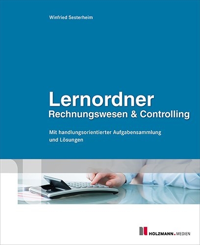 Lernordner Rechnungswesen & Controlling - Winfried Sesterheim