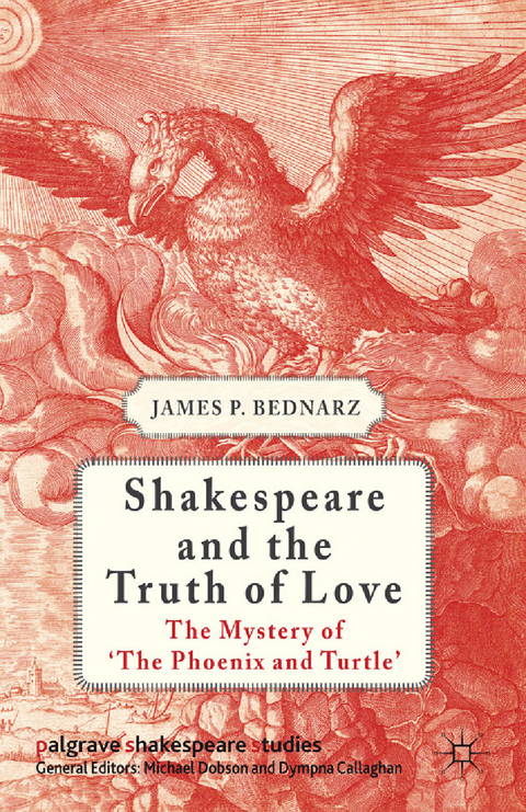 Shakespeare and the Truth of Love -  J. Bednarz