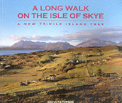 A Long Walk on the Isle of Skye - David Paterson