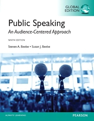 Public Speaking: An Audience-Centered Approach, Global Edition - Steven Beebe, Susan Beebe