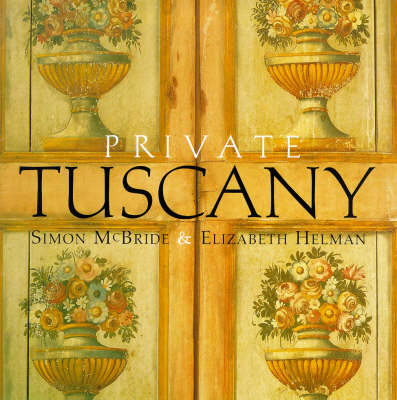 Private Tuscany - Simon McBridge, Elizabeth Helman