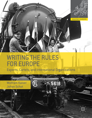 Writing the Rules for Europe - Wolfram Kaiser; Johan Schot