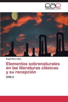Elementos sobrenaturales en las literaturas clásicas y su recepción - 