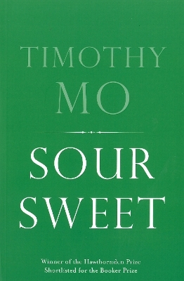 Sour Sweet - Timothy Mo