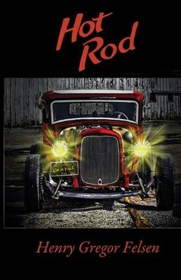 Hot Rod - Henry Gregor Felsen