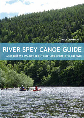 River Spey Canoe Guide - Nancy Chambers