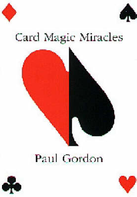 Card Magic Miracles (card Tricks) - Paul Gordon