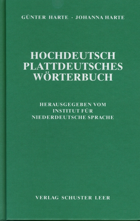 Hochdeutsch-Plattdeutsches Wörterbuch - Günter Harte, Johanna Harte