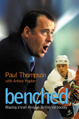 Benched - Paul Thompson, Antony Hopker