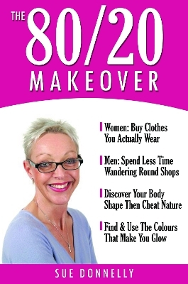 The 80/20 Makeover - Sue Donnelly