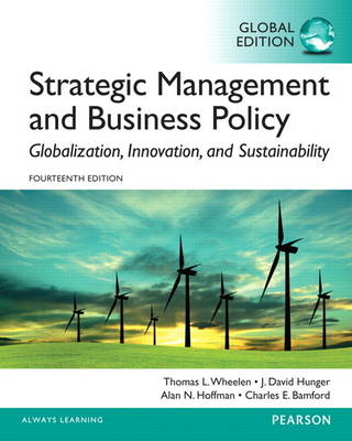 Strategic Management and Business Policy with MyManagementLab, Global Edition - Thomas L. Wheelen, J. David Hunger, Alan N. Hoffman, Charles E. Bamford