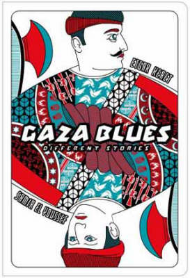 Gaza Blues - Samir El-Youssef, Etgar Keret