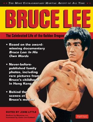 Bruce Lee: The Celebrated Life of the Golden Dragon - 