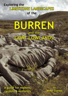 Exploring the Limestone Landscapes of the Burren and Gort Lowlands - Mike Simms