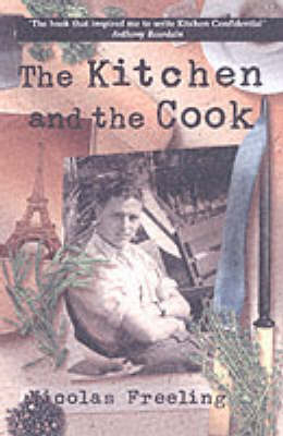 The Kitchen and the Cook - Nicolas Freeling