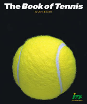 The Book of Tennis - Chris Bowers