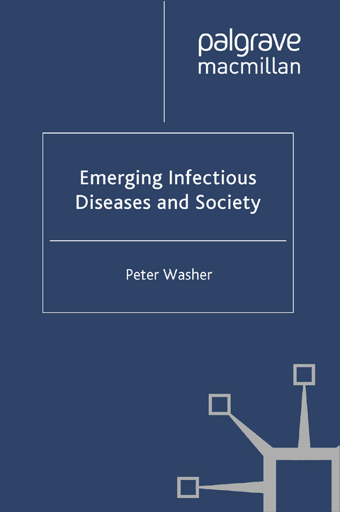 Emerging Infectious Diseases and Society -  P. Washer