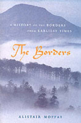 The Borders - Alistair Moffat