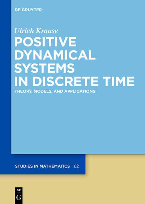 Positive Dynamical Systems in Discrete Time - Ulrich Krause