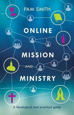 Online Mission and Ministry - Pam Smith