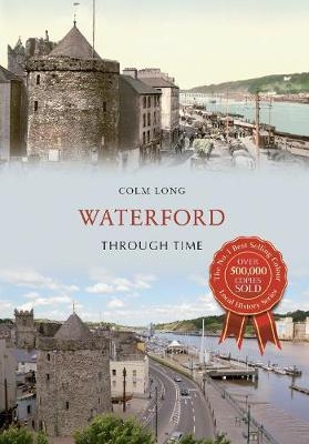 Waterford Through Time - Colm Long