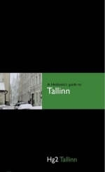 Hg2: A Hedonist's Guide to Tallinn - Laurence Shorter