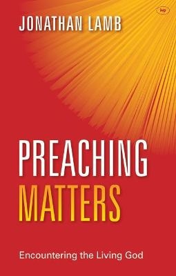 Preaching Matters - Jonathan Lamb