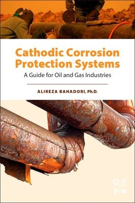Cathodic Corrosion Protection Systems - Alireza Bahadori