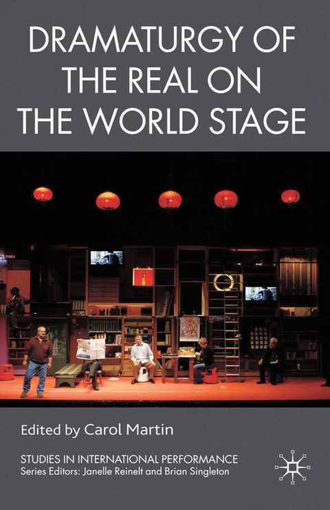 Dramaturgy of the Real on the World Stage - 