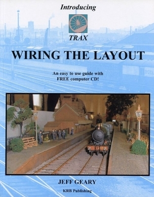 Wiring The Layout - Jeff Geary