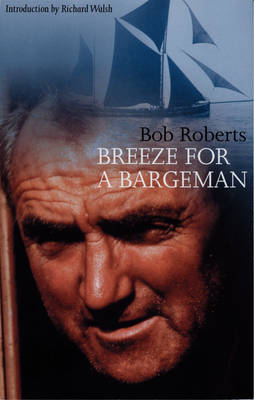 Breeze for a Bargeman - Bob Roberts