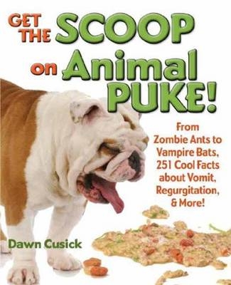 Get the Scoop on Animal Puke! - Dawn Cusick