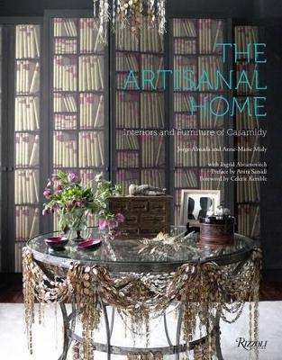 Artisanal Home : Interiors and Furniture of Casamidy - Anne-Marie Midy, Jorge Almada