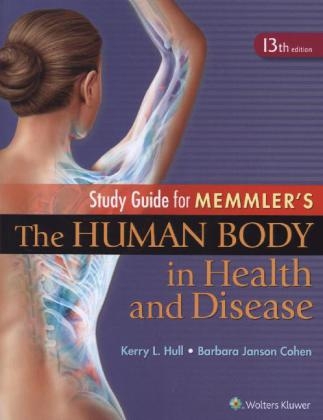 Study Guide to Accompany Memmler The Human Body in Health and Disease - Kerry L. Hull