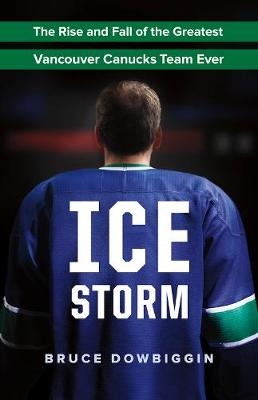 Ice Storm - Bruce Dowbiggin