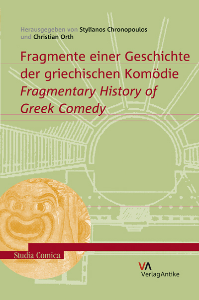 Fragmente einer Geschichte der griechischen Komödie. Fragmentary History of Greek Comedy - 