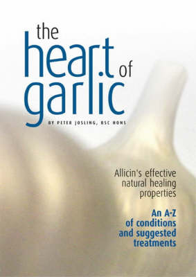 The Heart of Garlic - Peter Josling