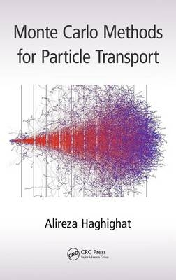 Monte Carlo Methods for Particle Transport - Alireza Haghighat