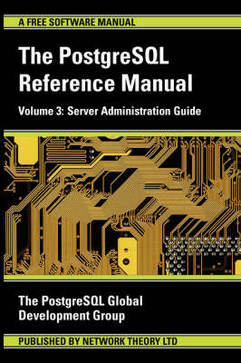 The PostgreSQL Reference Manual -  PostgreSQL Development Group