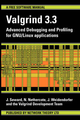 Valgrind 3.3 - Advanced Debugging and Profiling for GNU/Linux Applications - N Nethercote, J Weidendorfer, Julian Seward