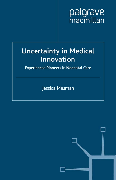 Uncertainty in Medical Innovation -  Jessica Mesman